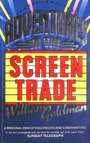 Cover of Adventures in the Screen Trade A Personal View of Hollywood and Screenwriting