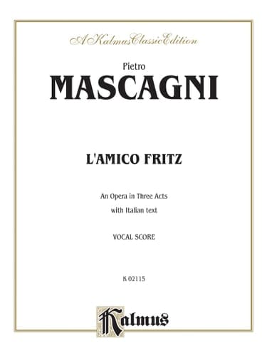 Cover of L'Amico Fritz (an Opera in Three Acts) Italian Language Edition, Vocal Score