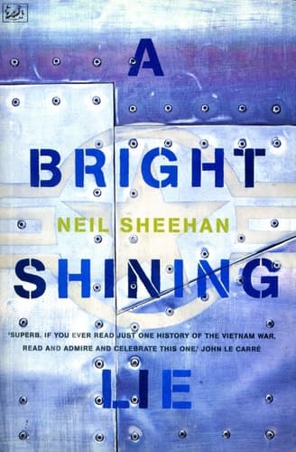 Cover of A Bright Shining Lie John Paul Vann and America in Vietnam