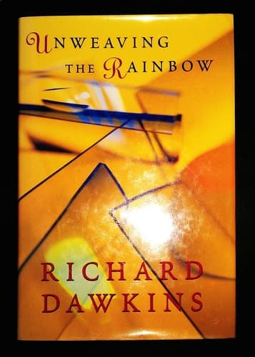 Cover of Unweaving the rainbow: Science, delusion and the appetite for wonder