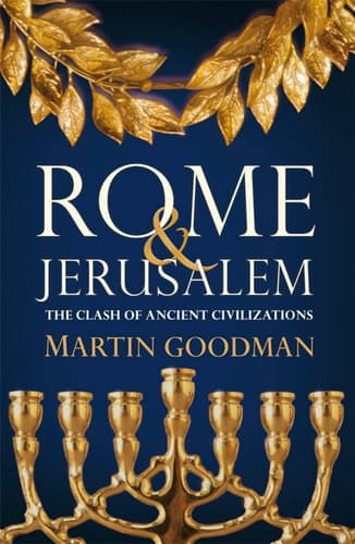 Cover of Rome and Jerusalem : The Clash of Ancient Civilizations