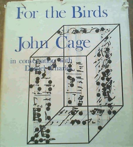 Cover of For the Birds: John Cage in Conversation with Daniel Charles