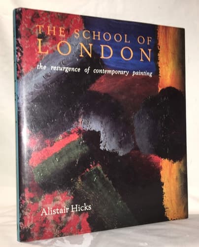 Cover of The School of London: The Resurgence of Contemporary Painting
