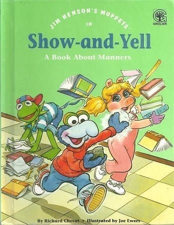 Cover of Jim Henson's Muppets in Show-And-Yell A Book about Manners