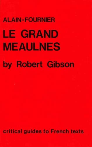 Cover of Alain-Fournier: Le Grand Meaulnes (CRITICAL GUIDES TO FRENCH TEXTS)