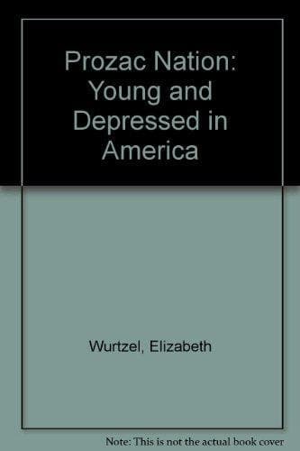 Cover of Prozac Nation Young and Depressed in America