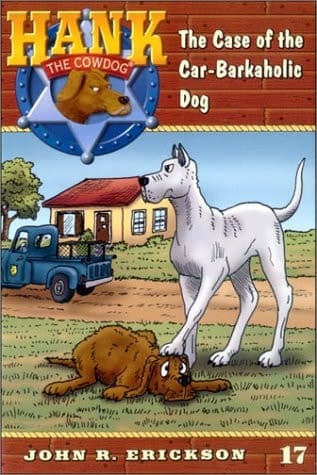 Cover of Hank The Cowdog #17 - The Case Of The Car-Barkaholic Dog