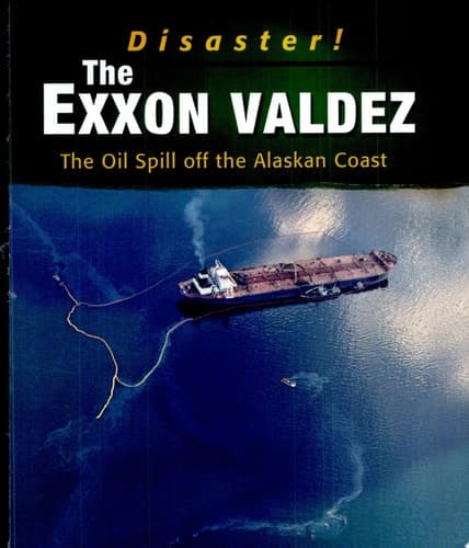 Cover of The Exxon Valdez The Oil Spill Off the Alaskan Coast