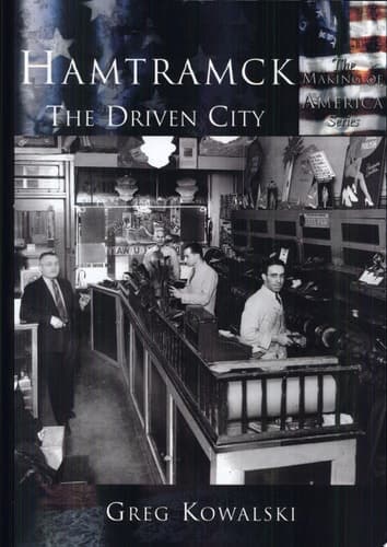 Cover of Hamtramck The Driven City
