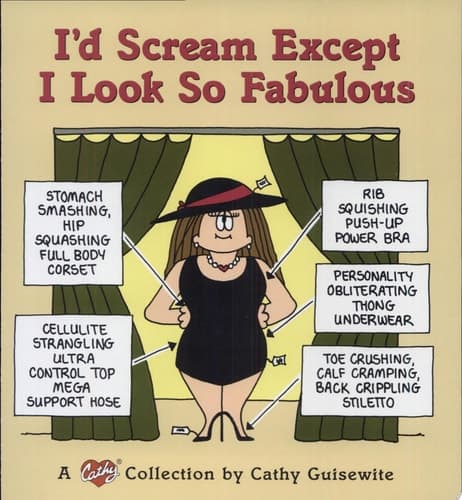 Cover of I'd Scream Except I Look So Fabulous A Cathy Collection