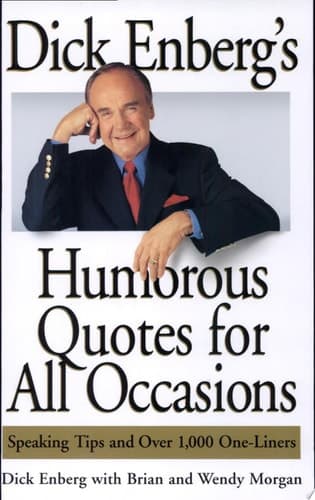 Cover of Dick Enberg's Humorous Quotes for All Occasions Speaking Tips and Over 1, One-Liners