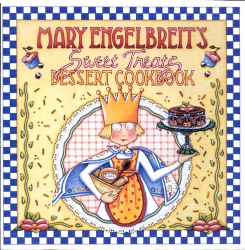 Cover of Mary Engelbreit's Sweet Treats Dessert Cookbook