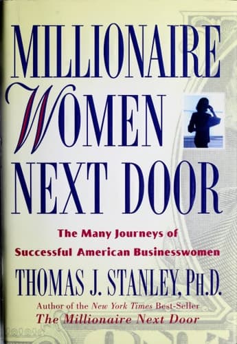 Cover of Millionaire Women Next Door The Many Journeys of Successful American Businesswomen