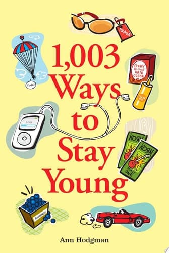 Cover of 1,003 Ways to Stay Young