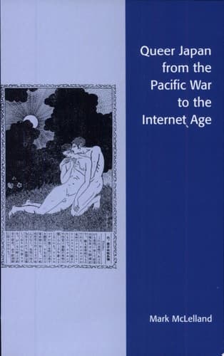 Cover of Queer Japan from the Pacific War to the Internet Age