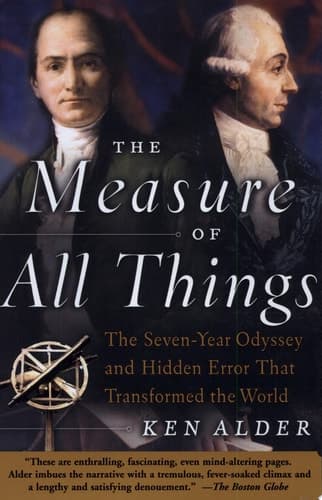 Cover of The Measure of All Things The Seven-Year Odyssey and Hidden Error That Transformed the World