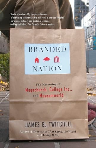 Cover of Branded Nation The Marketing of Megachurch, College Inc., and Museumworld