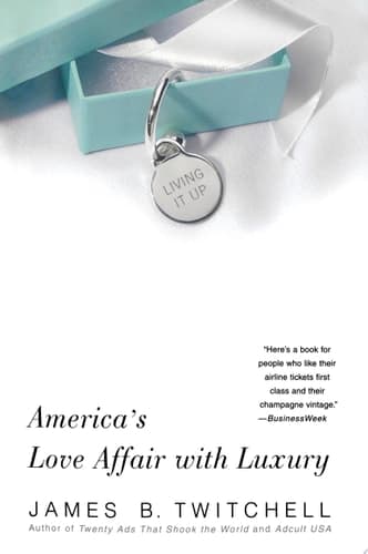 Cover of Living It Up America's Love Affair with Luxury