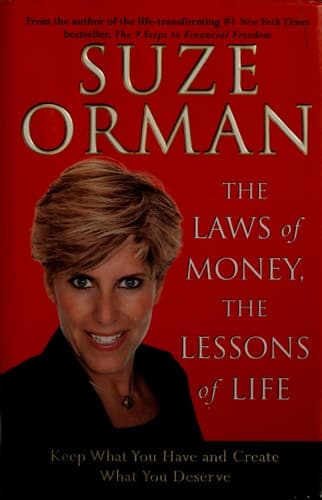 Cover of The Laws of Money, The Lessons of Life: Keep What You Have and Create What You Deserve