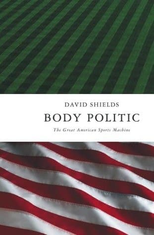 Cover of Body Politic The Great American Sports Machine
