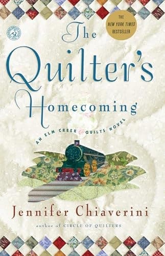 Cover of The Quilter's Homecoming An Elm Creek Quilts Novel