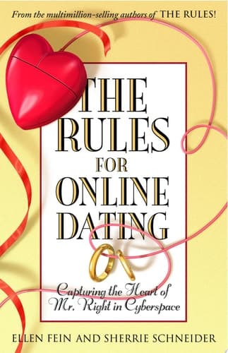 Cover of The Rules for Online Dating Capturing the Heart of Mr. Right in Cyberspace