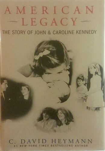 Cover of American Legacy: The Story of John and Caroline Kennedy