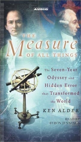 Cover of The Measure of All Things: The Seven-Year Odyssey and Hidden Error That Transformed the World