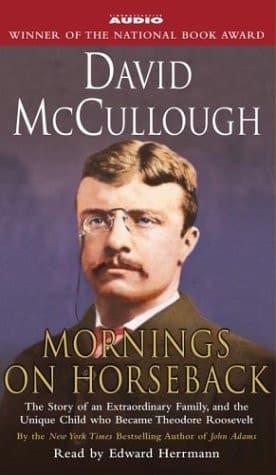 Cover of Mornings On Horseback: The Story of an Extraordinary Family, a Vanished Way of Life, and the Unique Child Who Became Theodore Roosevelt