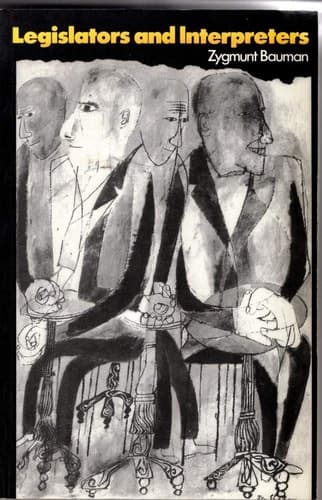Cover of Legislators and Interpreters On Modernity, Post-modernity and Intellectuals