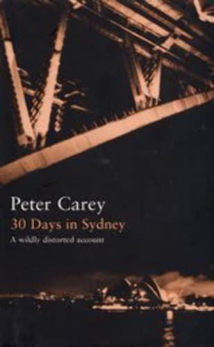 Cover of 30 Days in Sydney A Wildly Distorted Account