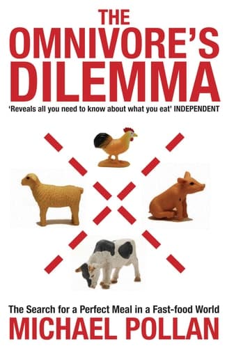 Cover of The Omnivore's Dilemma The Search for a Perfect Meal in a Fast-food World