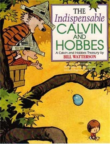 Cover of The Indispensable Calvin and Hobbes A Calvin and Hobbes Treasury