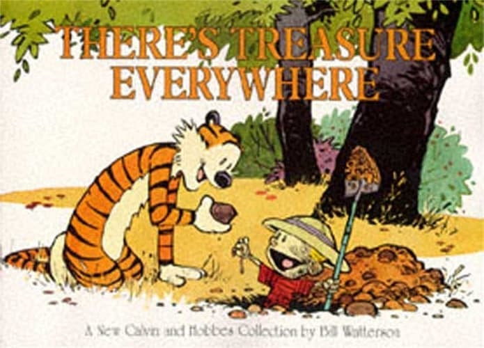 Cover of There's Treasure Everywhere A Calvin and Hobbes Collection
