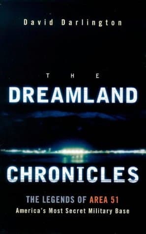 Cover of The Dreamland Chronicles The Legends of Area 51 - America's Most Secret Military Base