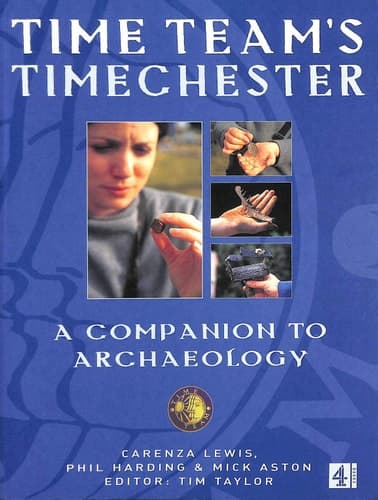 Cover of Time Team's Timechester A Companion to Archaeology