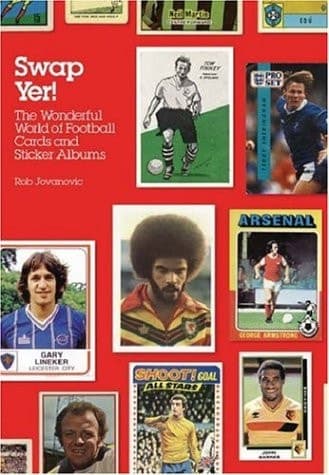 Cover of Swap Yer! The Wonderful World of Football Cards and Sticker Albums