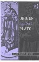 Cover of Origen Against Plato (Ashgate Studies in Philosophy & Theology in Late Antiquity) (Ashgate Studies in Philosophy & Theology in Late Antiquity)