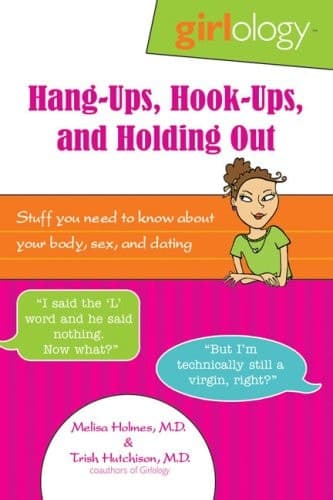 Cover of Hang-ups, Hook-ups, and Holding Out Stuff You Need to Know about Your Body, Sex, and Dating