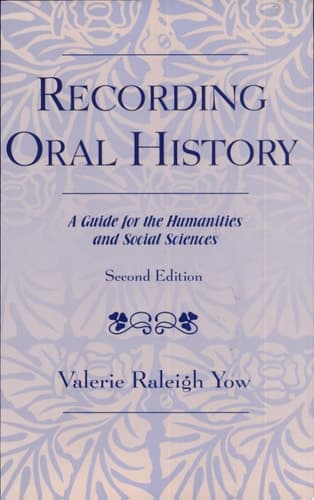 Cover of Recording Oral History A Guide for the Humanities and Social Sciences