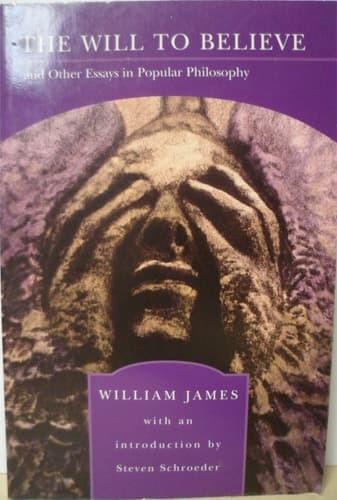 Cover of The Will to Believe And Other Essays in Popular Philosophy