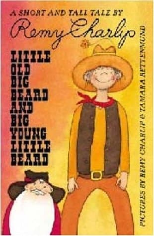 Cover of Little Old Big Beard and Big Young Little Beard A Short and Tall Tale