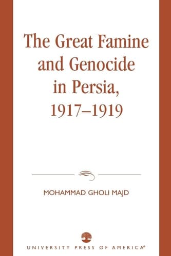 Cover of The Great Famine and Genocide in Persia, 1917-1919