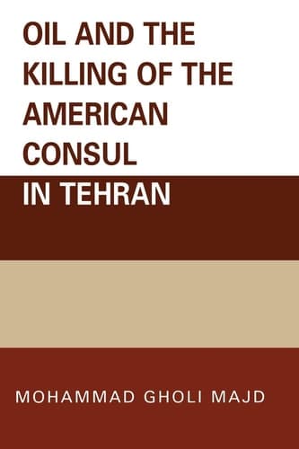 Cover of Oil and the Killing of the American Consul in Tehran