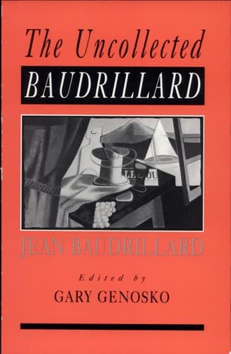 Cover of The Uncollected Baudrillard