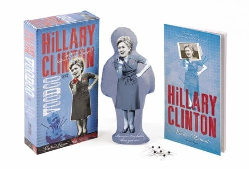 Cover of The Hillary Clinton Voodoo Kit Stick It to Her Before She Sticks It to You!