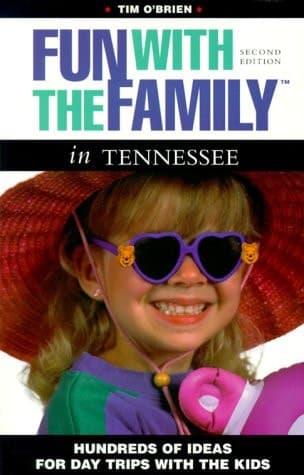 Cover of Fun with the Family in Tennessee Hundreds of Ideas for Day Trips with the Kids