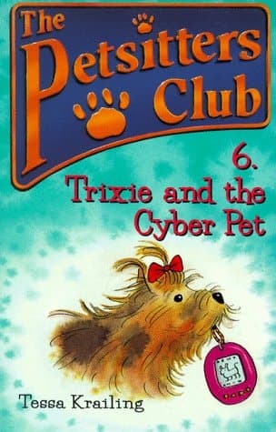 Cover of Trixie and the Cyber Pet