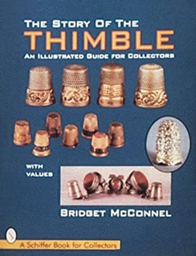 Cover of The Story of the Thimble An Illustrated Guide for Collectors