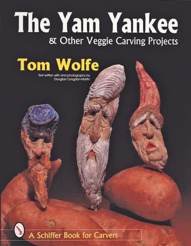 Cover of The Yam Yankee & Other Veggie Carving Projects